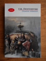 Fiodor Mihailovici Dostoievski - Oameni sarmani