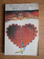 Florence L. Barclay - Mataniile