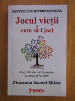 Florence Scovel Shinn - Jocul vietii si cum sa-l joci