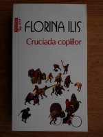 Florina Ilis - Cruciada copiilor
