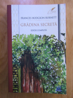 Frances Hodgson Burnett - Gradina secreta
