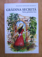 Frances Hodgson Burnett - Gradina secreta