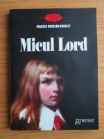 Frances Hodgson Burnett - Micul Lord