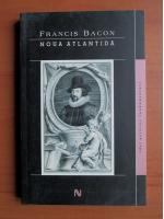 Francis Bacon - Noua Atlantida