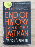 Francis Fukuyama - The end of history and the last man