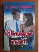 Francis Scott Fitzgerald - Blandetea noptii