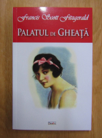 Francis Scott Fitzgerald - Palatul de gheata