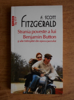 Francis Scott Fitzgerald - Strania poveste a lui Benjamin Button