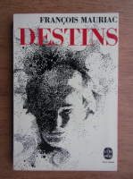 Francois Mauriac - Destins