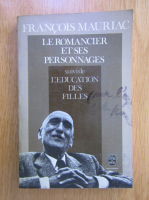 Francois Mauriac - Le romancier et ses personnages