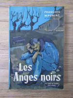 Francois Mauriac - Les anges noirs