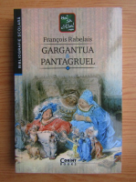 Francois Rabelais - Gargantua si Pantagruel