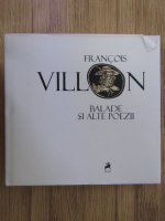 Francois Villon - Balade si alte poezii