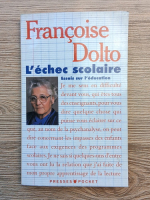 Francoise Dolto - L'echec scolaire