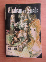 Francoise Sagan - Chateau en Suede