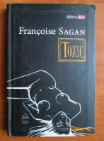 Francoise Sagan - Toxic
