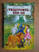 Frank L. Baum - Vrajitorul din Oz