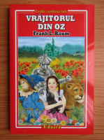 Frank L. Baum - Vrajitorul din Oz