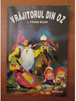 Frank L. Baum - Vrajitorul din Oz