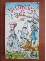 Frank L. Baum - Vrajitorul din Oz