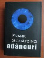 Frank Schatzing - Adancuri