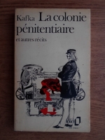 Franz Kafka - La colonie penitentiaire