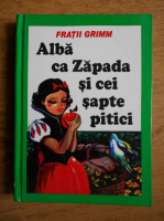 Fratii Grimm - Alba ca Zapada si cei sapte pitici