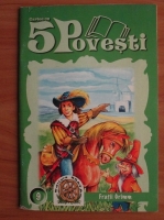 Fratii Grimm - Cartea cu 5 povesti
