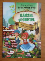 Fratii Grimm - Hansel si Gretel