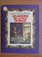 Fratii Grimm - Les musiciens de la ville de Breme