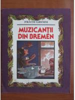 Fratii Grimm - Muzicantii din Bremen