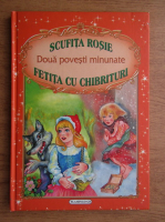 Fratii Grimm - Scufita Rosie, Fetita cu chibrituri