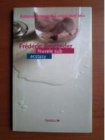 Frederic Beigbeder - Nuvele sub ecstasy