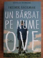 Fredrik Backman - Un barbat pe nume Ove