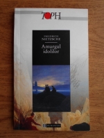 Friedrich Nietzsche - Amurgul idolilor