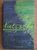 Friedrich Nietzsche - Dincolo de bine si de rau. Prolog la o filozofie a viitorului