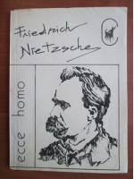 Friedrich Nietzsche - Ecce homo