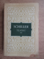 Friedrich Schiller - Teatru (volumul 2)