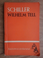 Friedrich Schiller - Wilhelm Tell