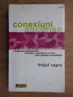 Fritjof Capra - Conexiuni ascunse