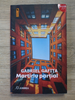 Gabriel Gafita - Martiriu partial