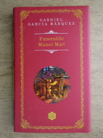 Gabriel Garcia Marquez - Funeraliile mamei mari