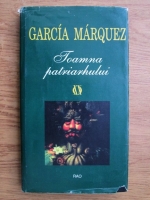 Gabriel Garcia Marquez - Toamna patriarhului