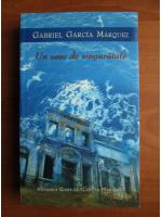 Gabriel Garcia Marquez - Un veac de singuratate