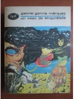 Gabriel Garcia Marquez - Un veac de singuratate