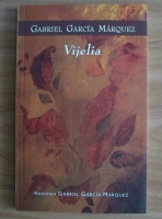 Gabriel Garcia Marquez - Vijelia