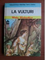 Gala Galaction  - La vulturi