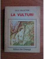 Gala Galaction - La vulturi