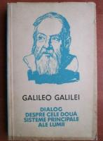 Galileo Galilei - Dialog despre cele doua sisteme principale ale lumii