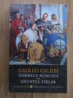 Galileo Galilei - Sidereus Nuncius sau anuntul stelar